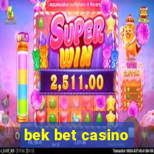 bek bet casino